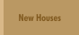 New Houses