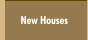 New Houses